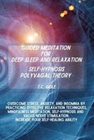 Guided Meditation for Deep Sleep and Relaxation - Self-Hypnosis - Polyvagal Theory