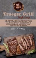 Traeger Grill Crash Course