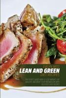 Lean and Green Diet Recipes: The Easiest Guide How lo Lose Weight, Live Healthy, and Reset Your Metabolism With Delicious Easy Recipes