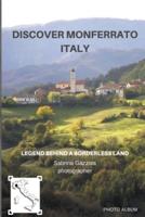 Discover Monferrato Italy: Legend behind a borderless land - Photo Album