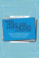 Rapid Weight Loss Hypnosis Quickstart Guide