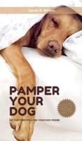 Pamper Your Dog