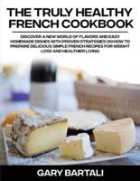 The Truly Healthy French Cookbook