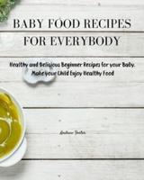 Baby Food Recipes for Everybody