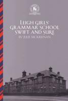 Leigh Girls' Grammar School: Swift and Sure