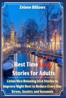 Short Love Stories For Adults: Nice Relaxing Love Stories To improve Night Rest and Reduce Everyday Stress, Anxiety, and Insomnia