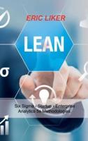 LEAN: Six Sigma - Startup - Enterprise - Analytics 5s Methodologies.