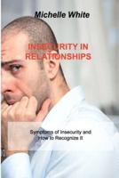 INSECURITY IN RELATIONSHIPS: Symptoms of Insecurity and How to Recognize It