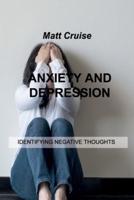 ANXIETY AND DEPRESSION: IDENTIFYING NEGATIVE THOUGHTS