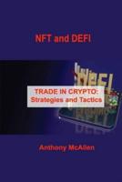 NFT and DEFI: TRADE IN CRYPTO: Strategies and Tactics
