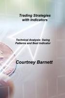 Trading Strategies with Indicators: Technical Analysis: Swing Patterns and Best Indicator