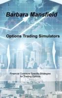 Options Trading Simulators: Financial Contracts Specific Strategies for Trading Options
