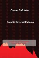 Graphic Reversal Patterns: Tools, time and money management, rules and routine of a trader.