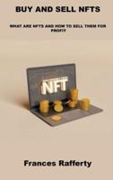 BUY AND SELL NFTS: WHAT ARE NFTS AND HOW TO SELL THEM FOR PROFIT