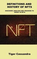 DEFINITIONS AND HISTORY OF NFTS: DISCOVERY, ANALYSIS AND TRACKING TO INVEST IN NFTS