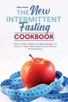 The New Intermittent Fasting Cookbook
