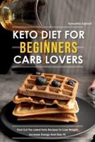 Keto Diet for Beginners Carb Lovers