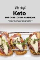 The Best Keto for Carb Lovers Handbook
