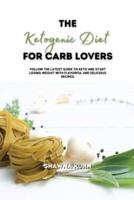 The Ketogenic Diet for Carb Lovers