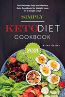 Simply Keto Diet Cookbook 2021