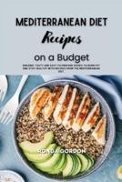 Mediterranean Diet Recipes on a Budget