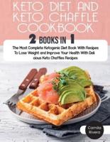 Keto Diet and Keto Chaffle Cookbook