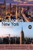 New York and Los Angeles City Guide: A Complete Guide to Discover and Know the Best of the East Coast and the West Cost of the United States