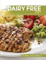 DAIRY FREE DIET: Easy, Budget-Friendly Meals to Cook, Prep, Grab, and Go