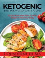 Ketogenic Diet for Women After 50 2021: 30-Day Keto Meal Plan to Shed Weight e Heal Your Body