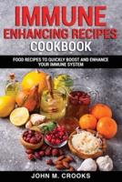 Immune Enhancing Recipes Cookbook