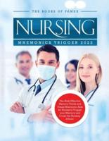 NURSING MNEMONICS TRIGGER 2022: The Most Effective Memory Tricks and Visual Mnemonic Aids for Nurses to Trigger your Memory and Crush the Nursing School