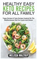 Healthy Easy Keto Recipes for All Family
