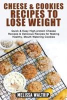 Cheese & Cookies Recipes to Lose Weight