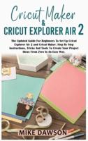 Cricut Maker & Cricut Explorer Air 2
