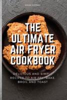 The Ultimate Air Fryer Cookbook