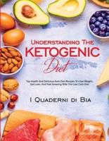 Understanding The Ketogenic Diet
