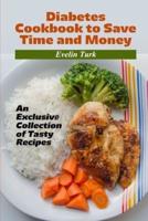 Diabetes Cookbook to Save Time and Money