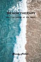 Beach therapy: Positive energy at the beach