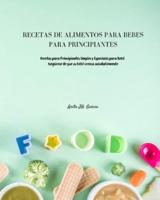 Recetas De Alimentos Para Bebés Para Principiantes