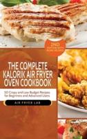 The Complete Kalorik Air Fryer Oven Cookbook