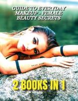 [ 2 BOOKS IN 1 ] - Guide To Everyday Makeup - Female Beauty Secrets - Always Perfect Nails - Nail Art Decorations And Gel Reconstruction