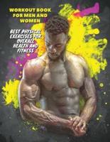 WORKOUT FULL COLOR BOOK FOR MEN AND WOMEN - BEST PHYSICAL EXERCISES FOR OVERALL HEALTH AND FITNESS : How To Build Muscle At Home - The Best Full Body Home Workout For Growth - Gym And Bodybuilding - Premium Version - Italian Language Edition
