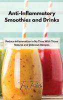 Anti-Inflammatory Smoothies and Drinks