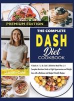 The Complete DASH Diet Cookbook