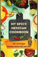My Spicy Mexican Cookbook