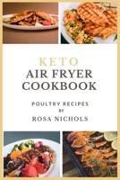 Keto air fryer cookbook: Poultry recipes