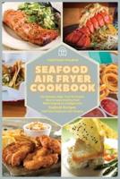 Seafood Air Fryer Cookbook