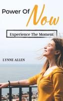 Power of Now: EXPERIENCE THE MOMENT