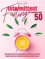 Intermittent Fasting For Women Over 50