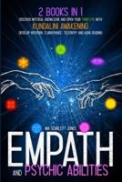Empath and Psychic Abilities: 2 Books in 1 Discover Mystical Knowledge and Open Your Third Eye With Kundalini Awakening  Develop Intuition, Clairvoyance, Telepathy and Aura Reading